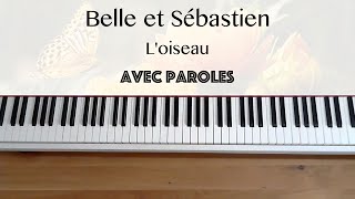 Belle et Sébastien - L'oiseau (avec paroles) - Piano