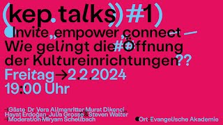 kep.talk #1: „Invite, empower, connect: Wie gelingt die Öffnung der Kultureinric