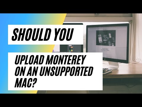 Should You Upload macOS Monterey On An Unsupported Mac?