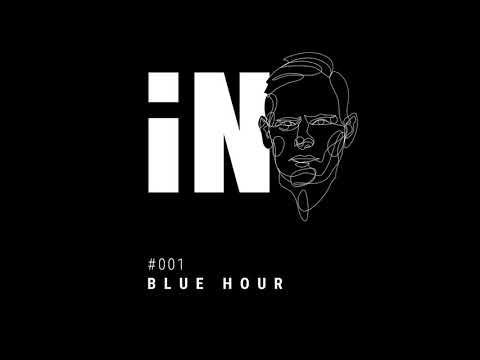 Blue Hour - iN Podcast 001