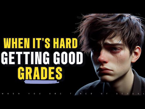 "It's Hard Getting Good Grades" - Study Motivation