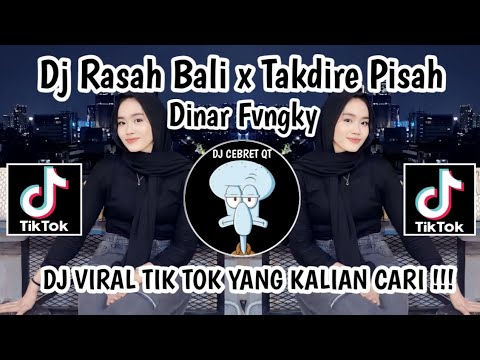 DJ RASAH BALI X TAKDIRE PISAH DINAR FVNGKY | DJ VIRAL TIK TOK YANG KALIAN CARI!!!