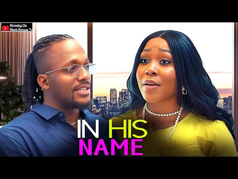 IN HIS NAME - MICHAEL DAPPA / EKAMA ETIM INYANG / - 2025 NOLLYWOOD LATEST MOVIES