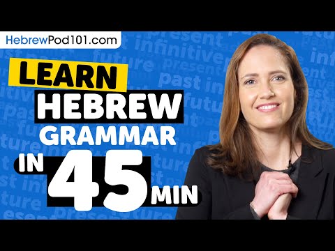 Learn Hebrew Grammar in 45 Minutes - ALL the Basics Beginners Need [Grammar]
