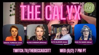 The Calyx - &quot;Ties That Bind&quot; Part 1/2 - Cthulhu RPG with Becca Scott, Whitney Moore, Gina, Amy, Stef