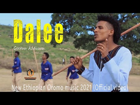 Geetuu Addisuu - Dalee /New Ethiopian oromo music 2021 (Official video)