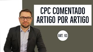 CPC COMENTADO - Art. 63 - Competência relativa