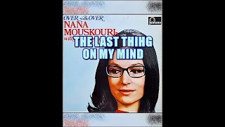 THE LAST THIHG ON MY MIND ( NANA MOUSKOURI )