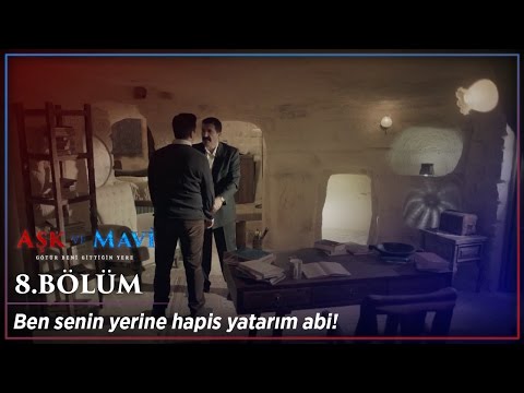 Aşk ve Mavi 8.Bölüm - Yeter ki yeğenim babasız kalmasın!