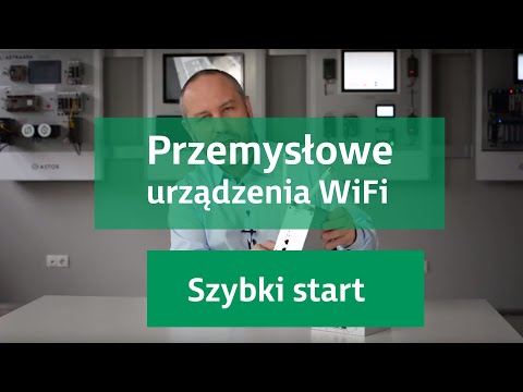 Szybki start - przemysłowe urządzenia WiFi