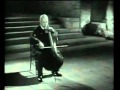 Pau Casals:  Bach Cello Solo Nr.1, BWV 1007 (8.1954)