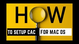 How to Enable CAC for MacOS