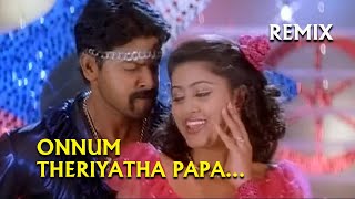 Download lagu Onnum Theriyatha Papa Remix mp3
