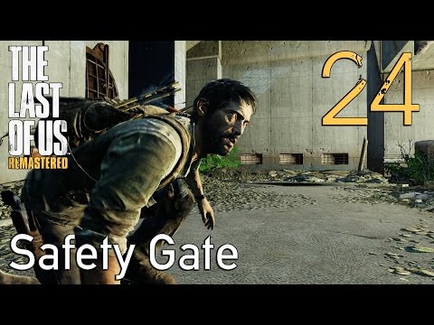 The Last of Us GROUNDED Walkthrough Part 24: Safety Gate