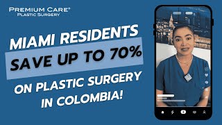 Miami residents save up to 70% on plastic surgery in Colombia 🇨🇴