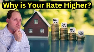 Why Your Mortgage Rate Might be Higher