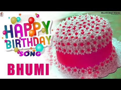 Bhumi Happy Birthday - Happy Birthday Video Song | Birthday Songs With Names #billionbestwishes