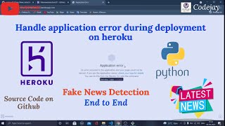 Solve application error on heroku during deployment| fake news detection using machine learning