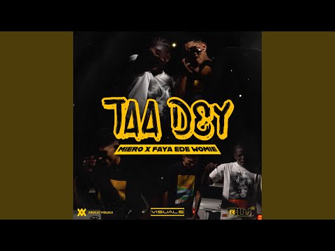 Taa Dey (feat. Faya Ede Womie)