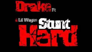 Drake ft. Lil Wayne - Stunt Hard (HQ)