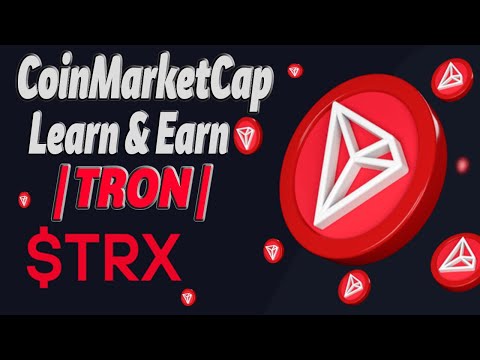 CoinMarketCap Learn & Earn / Раздают 20$ в TRON (TRX)