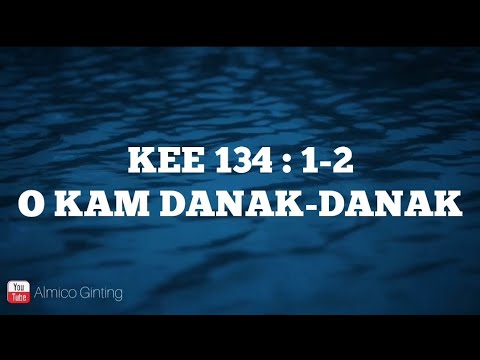 KEE GBKP 134 : 1 - 2 " O KAM DANAK - DANAK " ( KARAOKE + LIRIK )