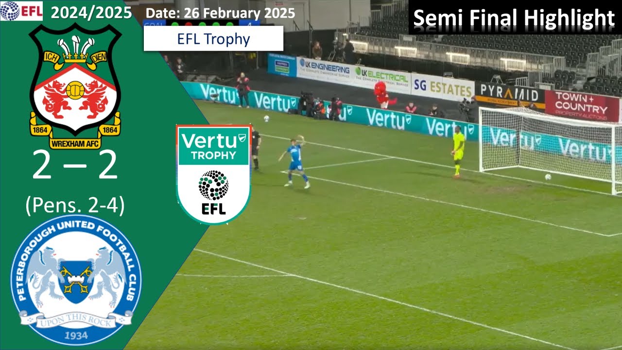 Wrexham 2-2 Peterborough United (Pens 2-4), Semi-final, 2024/25 Vertu Trophy Highlight