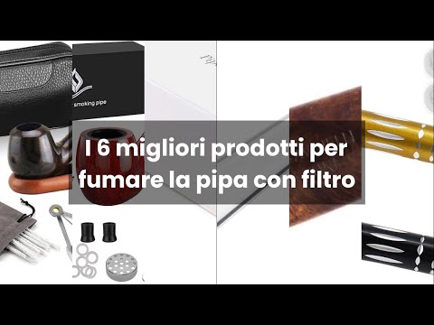 Pipa per fumare con filtro: I 6 migliori prodotti per fumare la pipa con filtro