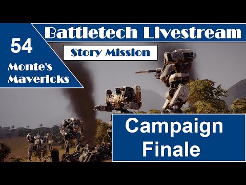 BattleTech Campaign | Part 54 The Final Mission | Monte's Mavericks