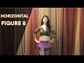 Horizontal figure eights (forward & back) - Online Belly Dance Lessons