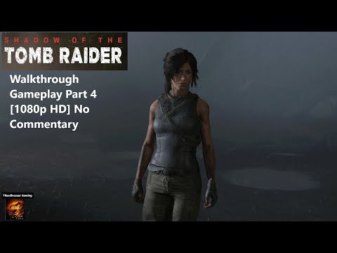 Shadow of the Tomb Raider Walkthrough Gameplay Part 4 [1080p HD] - No Commentary
