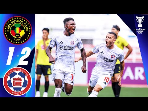 Kaya FC-Iloilo (PHI) - Eastern (HKG) | Highlights | AFC Champions League Two
