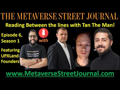 Season 1, Episode 6 | Reading Between The Lines with Tan The Man ft UPXLand Founders of Upland