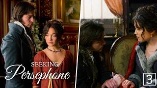 SEEKING PERSEPHONE – Part 3 | Can Love Break Down His Walls?