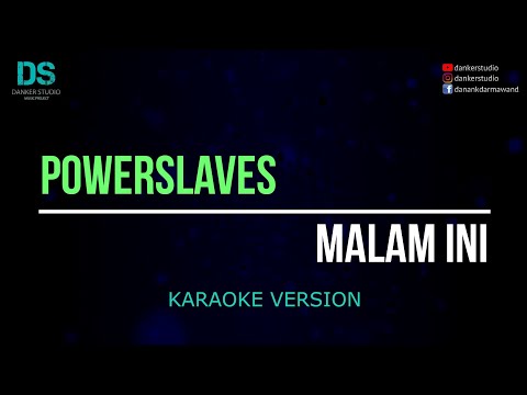 Powerslaves - malam ini (karaoke version) tanpa vokal