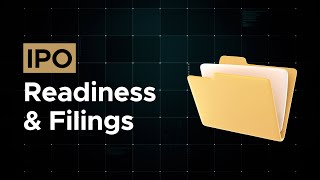 Demonstrate IPO Financial Readiness with Filings and Key Documentation