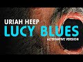 Uriah Heep - Lucy Blues (Alternative Version) (Official Audio)