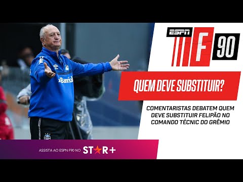 QUEM DEVE SER O SUBSTITUTO DE FELIPÃO NO GRÊMIO? Comentaristas debatem o melhor nome para assumir