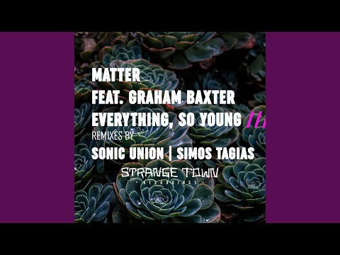 Everything, So Young