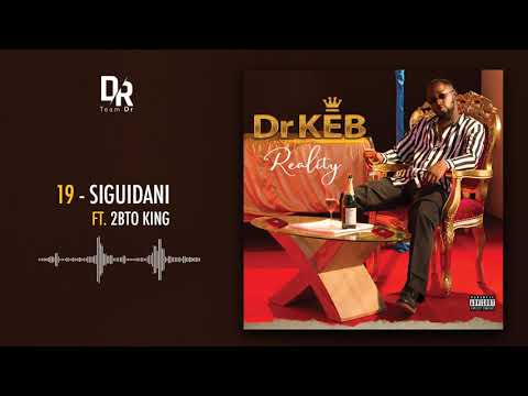 Dr KEB Feat. 2BTO KING - SIGUIDANI (Album Reality)