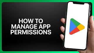 How To Manage App Permissions In Google Play Store App ! Tutorial