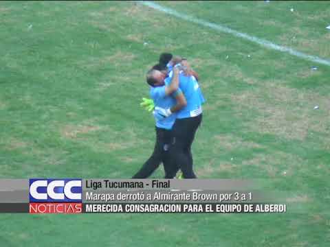 Liga Tucumana   Final   Marapa derrotó a Almirante Brown por 3 a 1