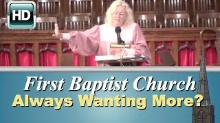 First Baptist Church: Always Wanting More?