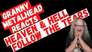 Heaven &amp; Hell - Follow the Tears *SUBSRIBER REQUEST* (GRANNY METALHEAD REACTS)