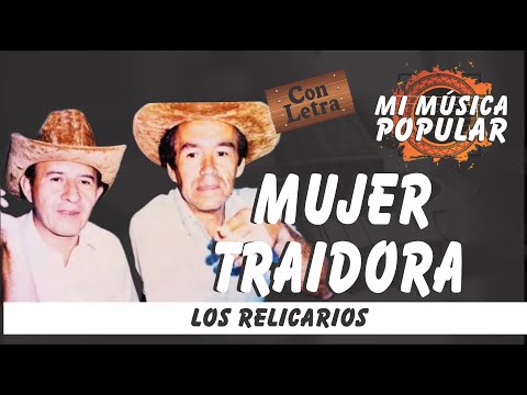Mujer Traidora - Los Relicarios - Con Letra (Video Lyric)
