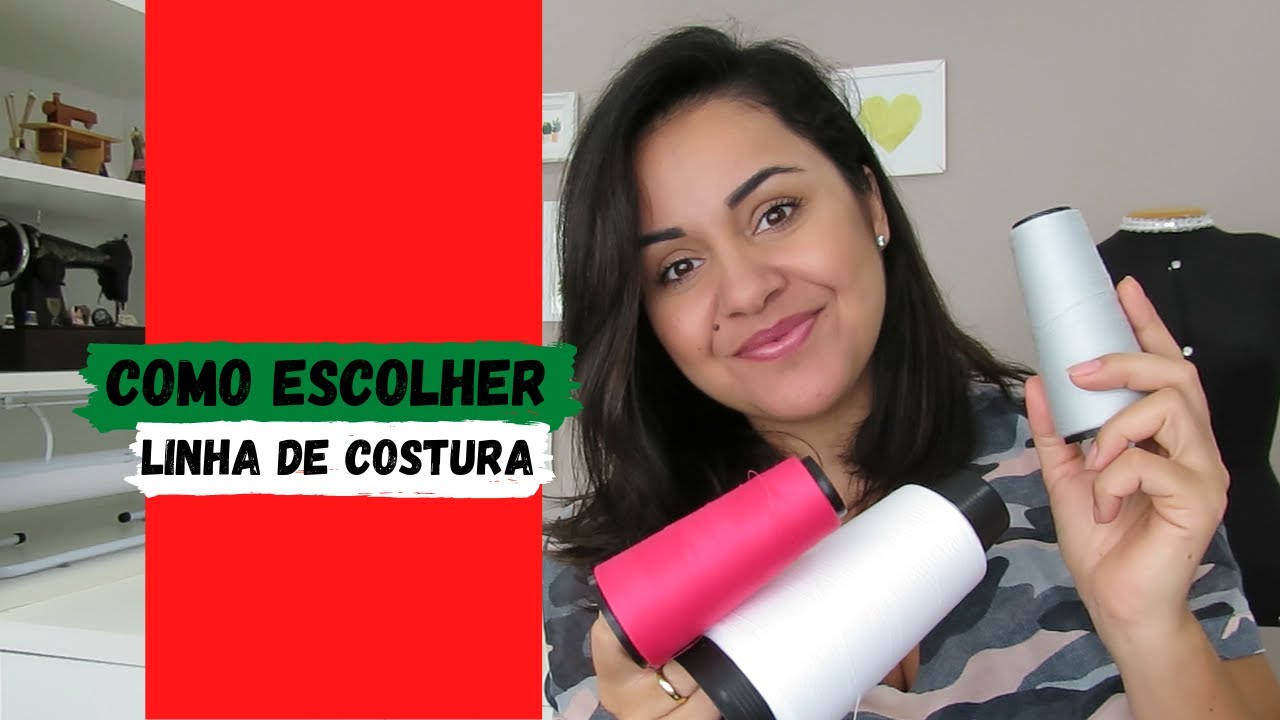 COMO ESCOLHER LINHAS DE COSTURA