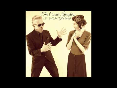 The Corner Laughers - Just Can't Get Enough