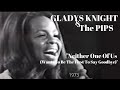 Gladys Knight & The Pips "Neither One Of Us ...