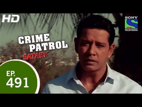 Crime Patrol - क्राइम पेट्रोल सतर्क - Episode 491 - 5th April 2015
