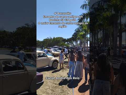4º Barravolks Encontro de carros antigos em Barrinha SP em 23/08/26 confiram...